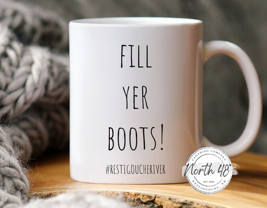 North 48° FILL YER BOOTS Ceramic Coffee Mug