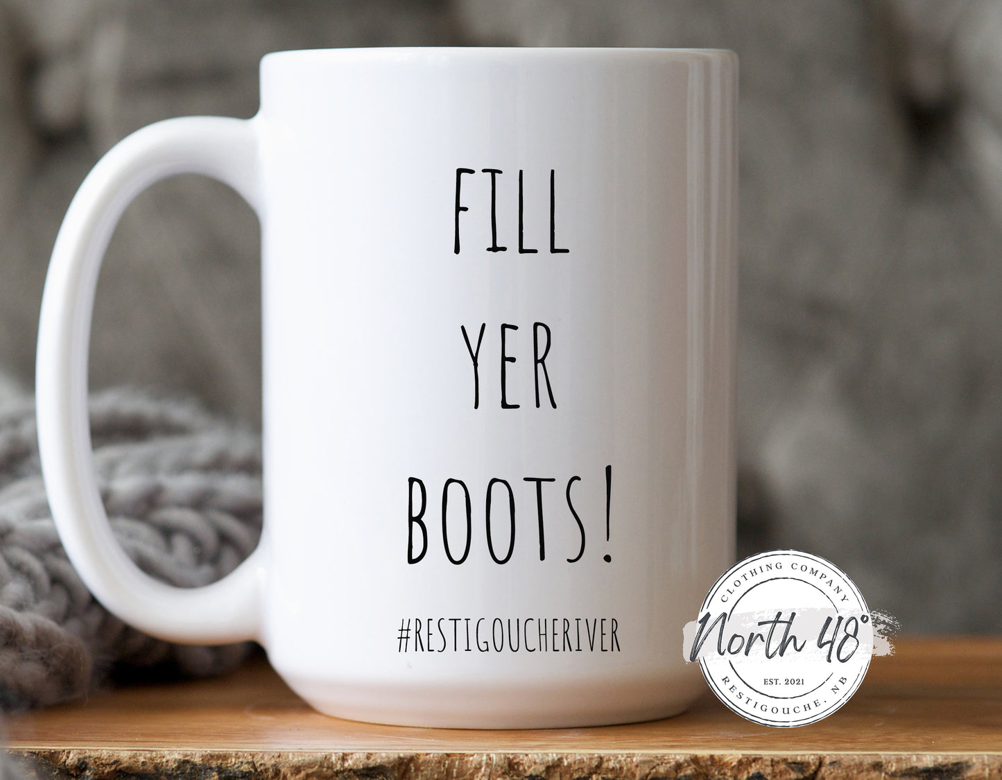 North 48° FILL YER BOOTS Ceramic Coffee Mug
