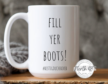 North 48° FILL YER BOOTS Ceramic Coffee Mug