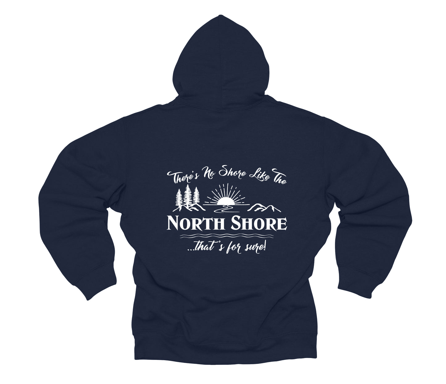 North 48° There's No Shore Like The North Shore® Pullover Hoodie