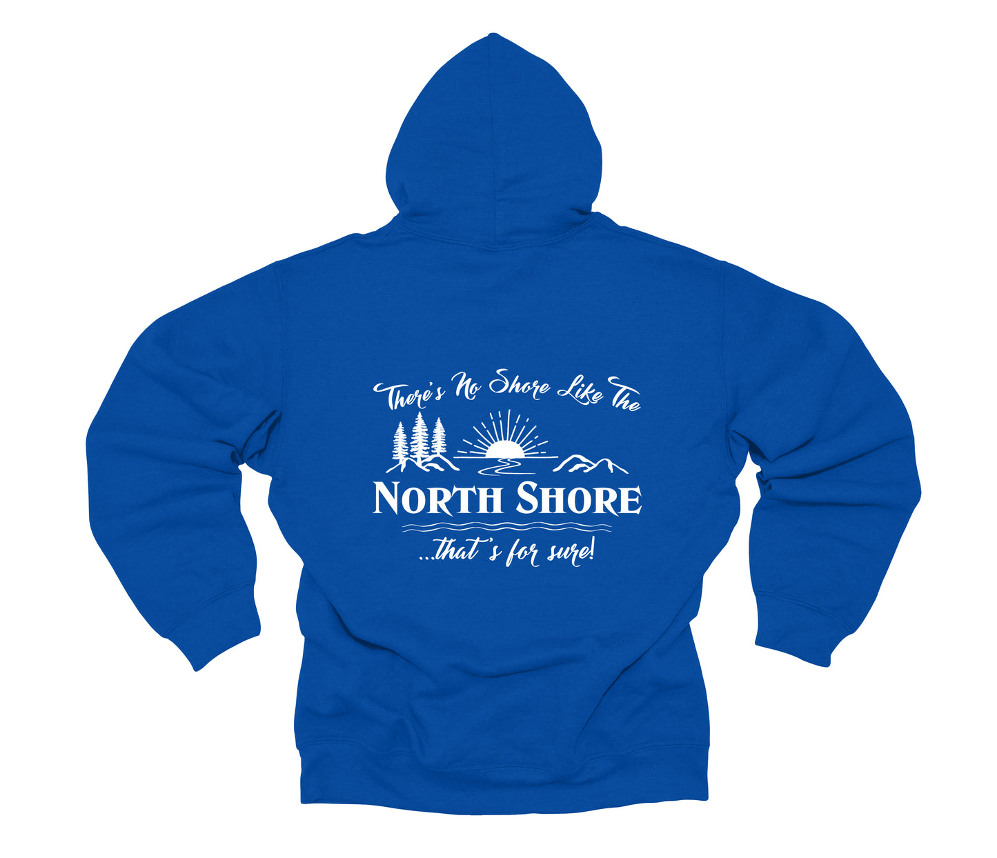 North 48° There's No Shore Like The North Shore® Pullover Hoodie