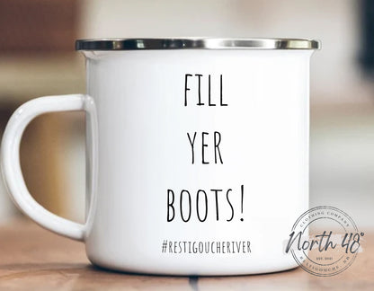 North 48° FILL YER BOOTS! Enamel Camping Coffee Mug