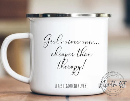 North 48° GIRL'S RIVER RUN Cheaper Than Therapy Enamel Camping Mug