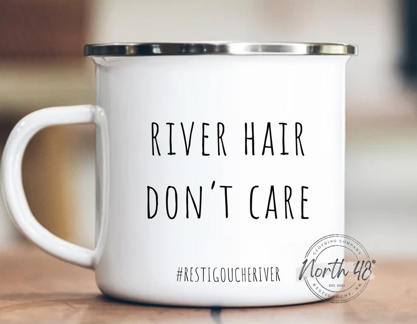 North 48° RIVER HAIR DON'T Care Enamel Camping Coffee Mug