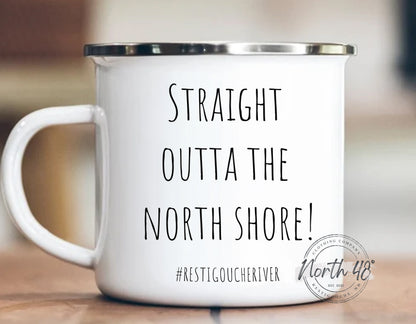 North 48° STRAIGHT OUTTA THE North Shore Enamel Camping Coffee Mug
