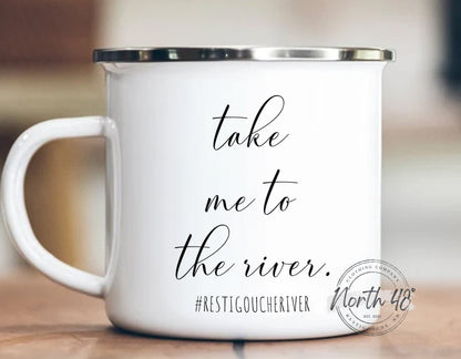 North 48° TAKE ME TO The River Enamel Camping Coffee Mug