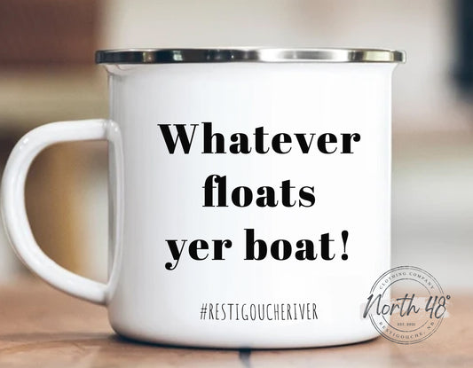 North 48° WHATEVER FLOATS YER BOAT Enamel Camping Coffee Mug